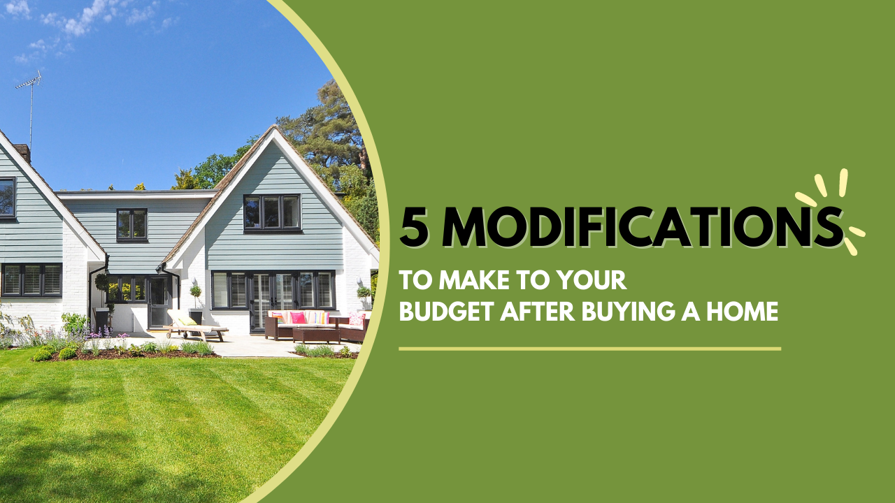 5 modifications to make to your finances after buying a home