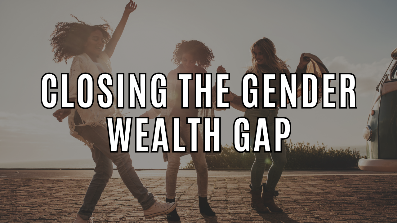 Closing the Gender Wealth Gap: Investment Tips for High-Earning Women