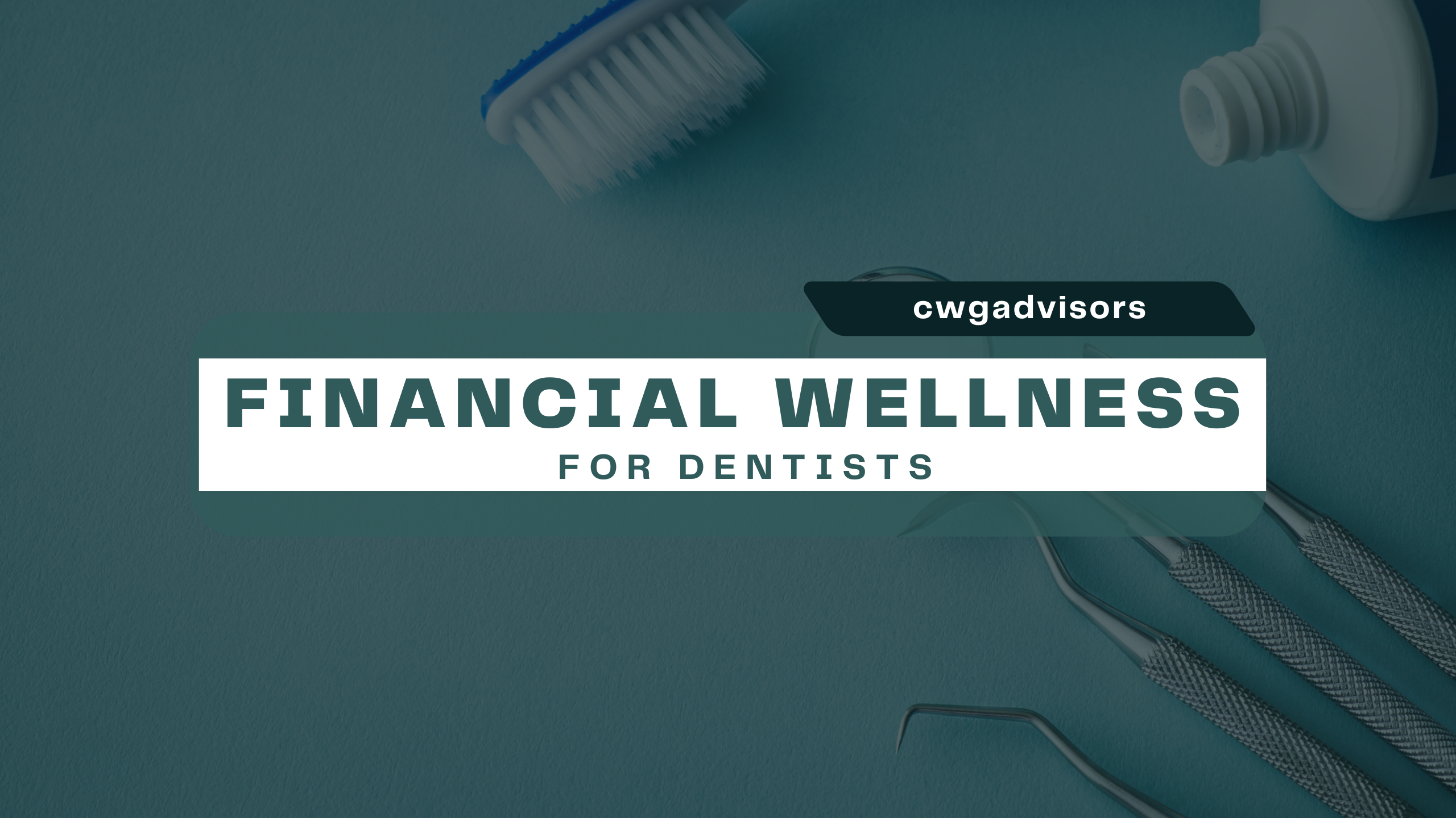 Financial Wellness for Dentists: Optimizing Practice 401(k) Plans and Building a Solid Foundation