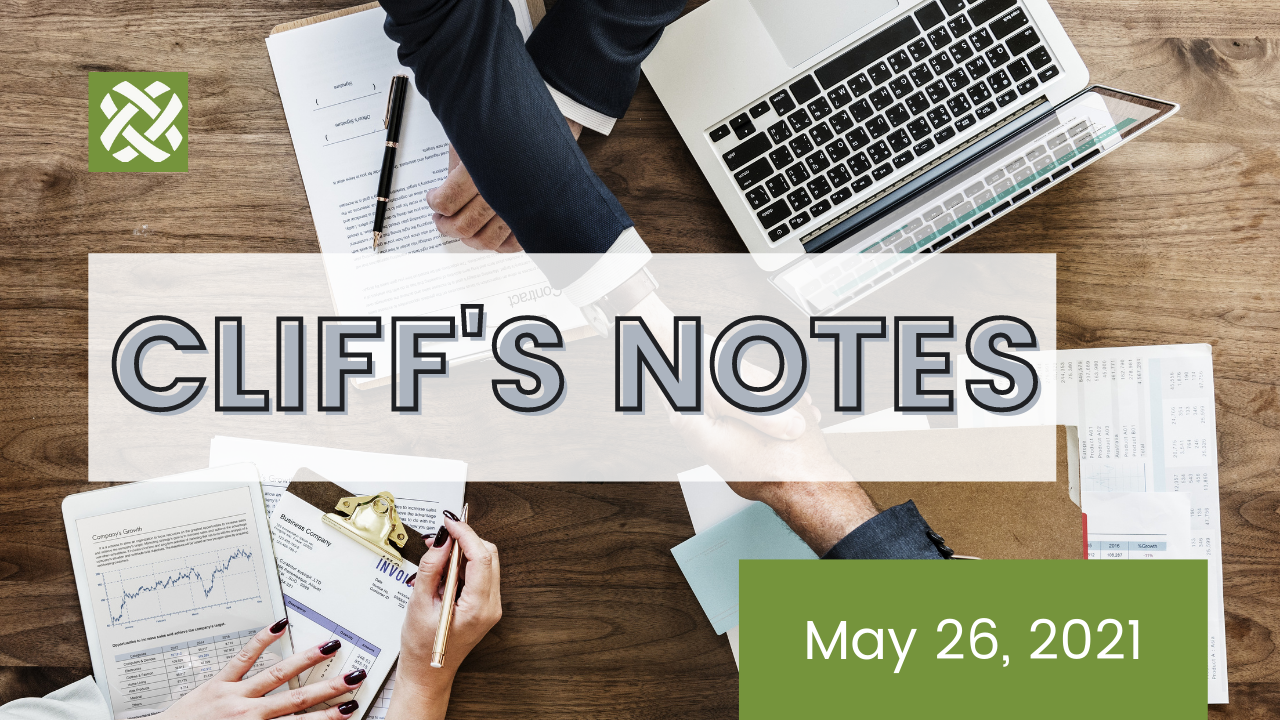 Cliff’s Notes – May 26, 2021