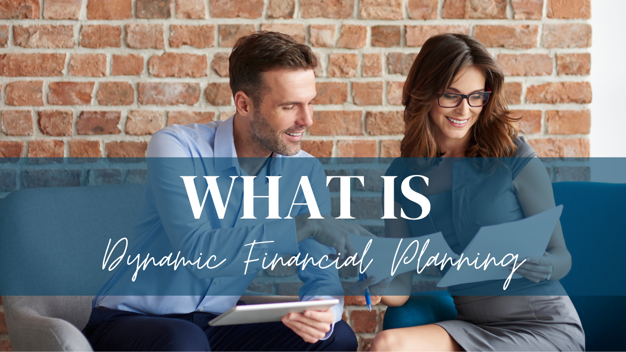 What is Dynamic Financial Planning?